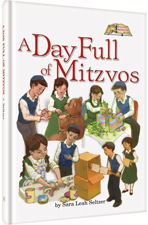Artscroll Middos Series: A Day Full of Mitzvos by Sara Leah Seltzer