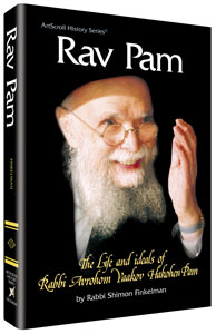 Artscroll: Rav Pam by Rabbi Shimon Finkelman