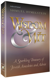 Artscroll: Wisdom & Wit Hardback by Shmuel Himelstein