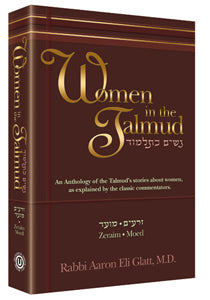 Artscroll: Women in the Talmud by Rabbi Aaron Glatt