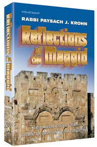 Artscroll: Reflections of the Maggid by Rabbi Pesach J. Krohn