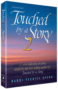 Artscroll: Touched By a Story 2 by Rabbi Yechiel Spero