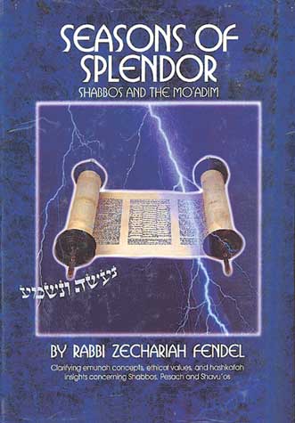 Seasons of Splendor - Shabbos and Moadim