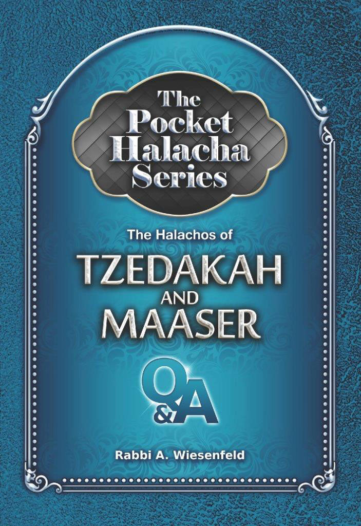The Pocket Halacha Series: Halachos of Tzedakah and Maaser