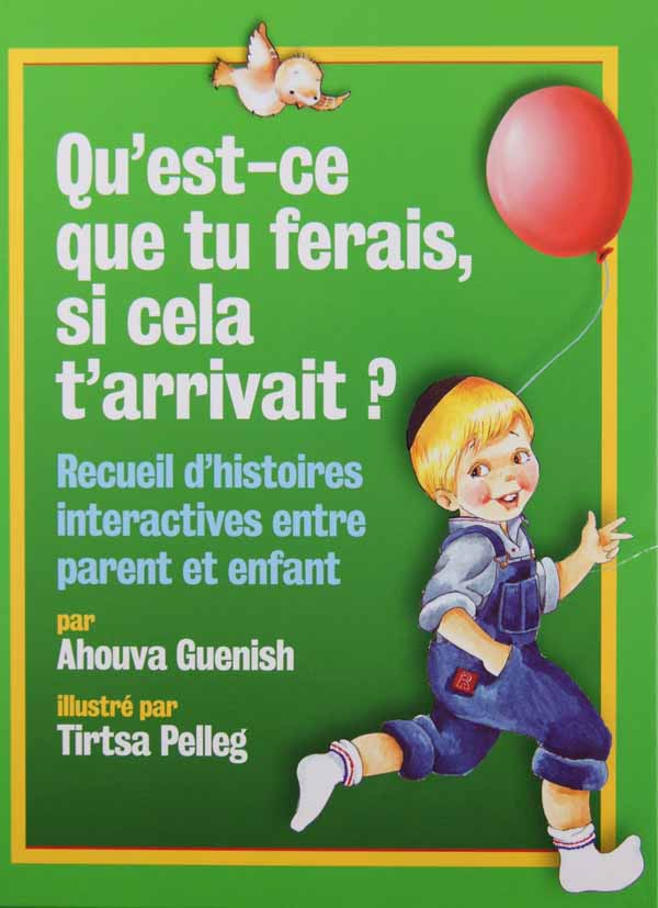 Qu'est-ce que tu ferais, ci cela t'arrivait?