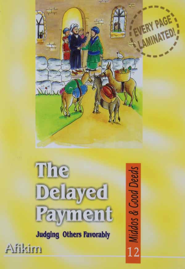 The Delayed Payment (Middos & Good Deeds Series 12)