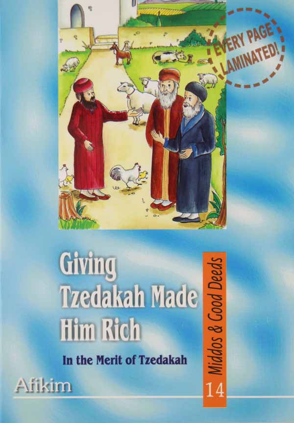 Giving Tzedakah made him Rich (Middos & Good Deeds Series 14)