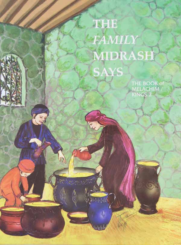 The Family Midrash Says 6 - Melachim 2