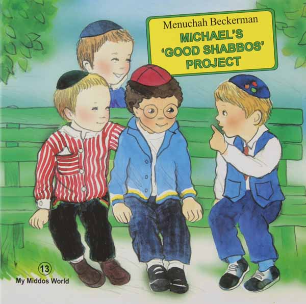 Michael's Good Shabbos Project (My Middos World Series 13)