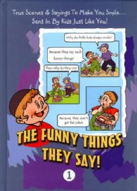 The Funny Things They Say! Volume 1