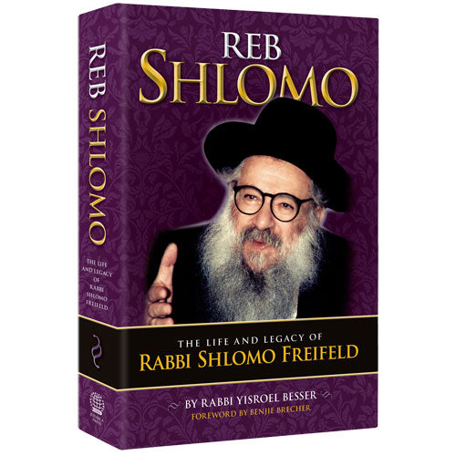 Reb Shlomo - Life & Legacy Rabbi Shlomo Freifeld