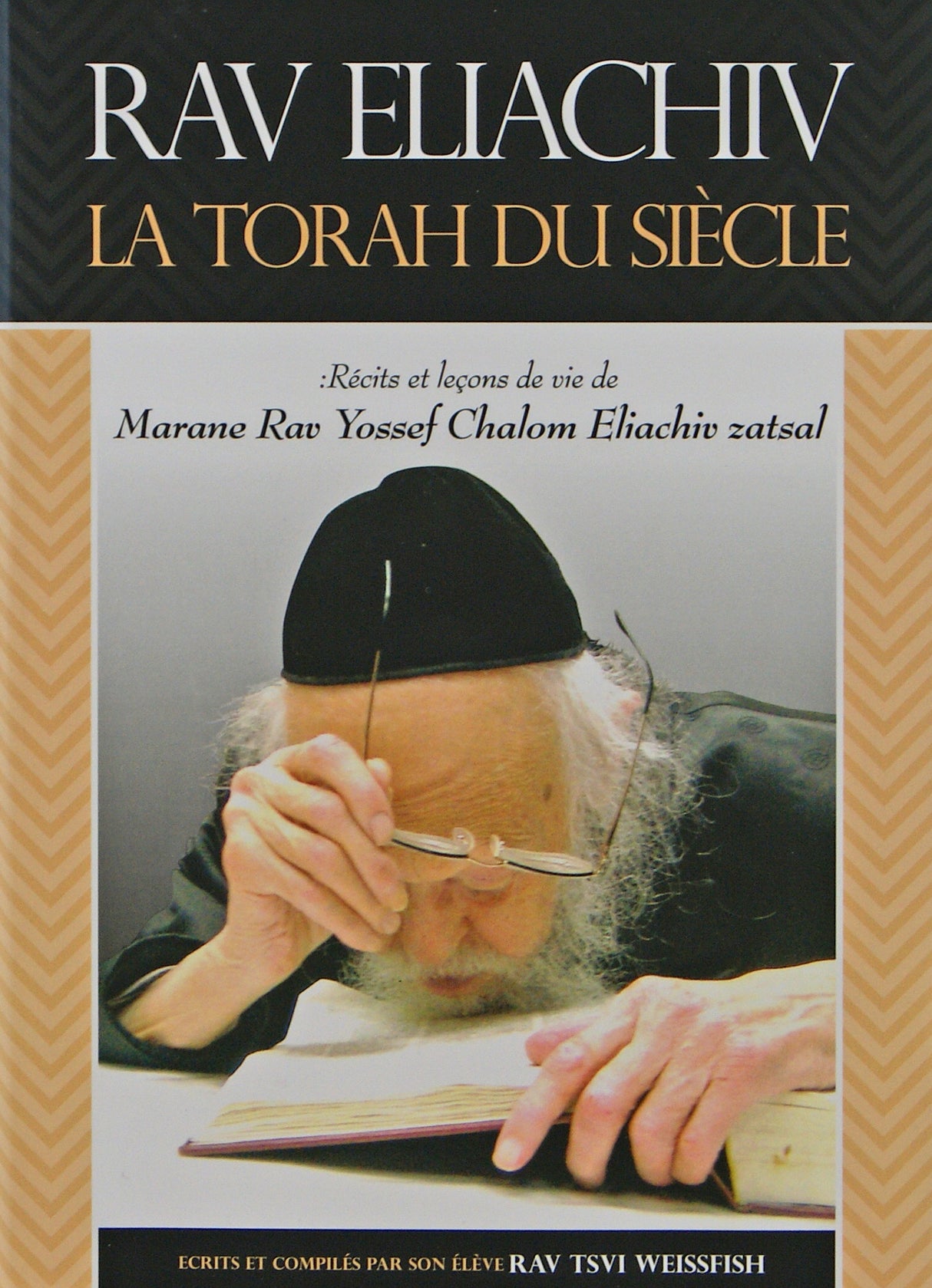 Rav Eliachiv - La Torah du Siècle