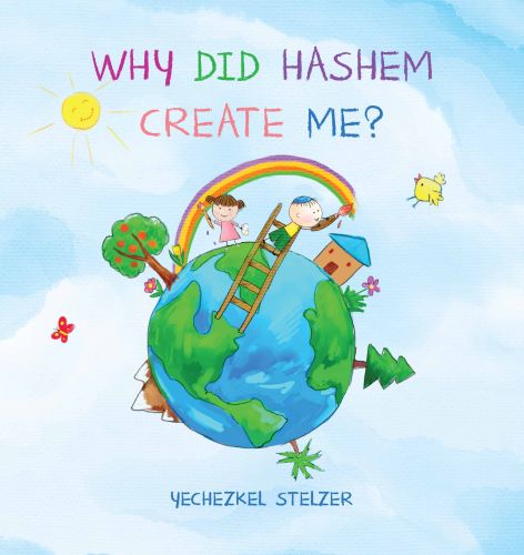 Why Did Hashem Create me?