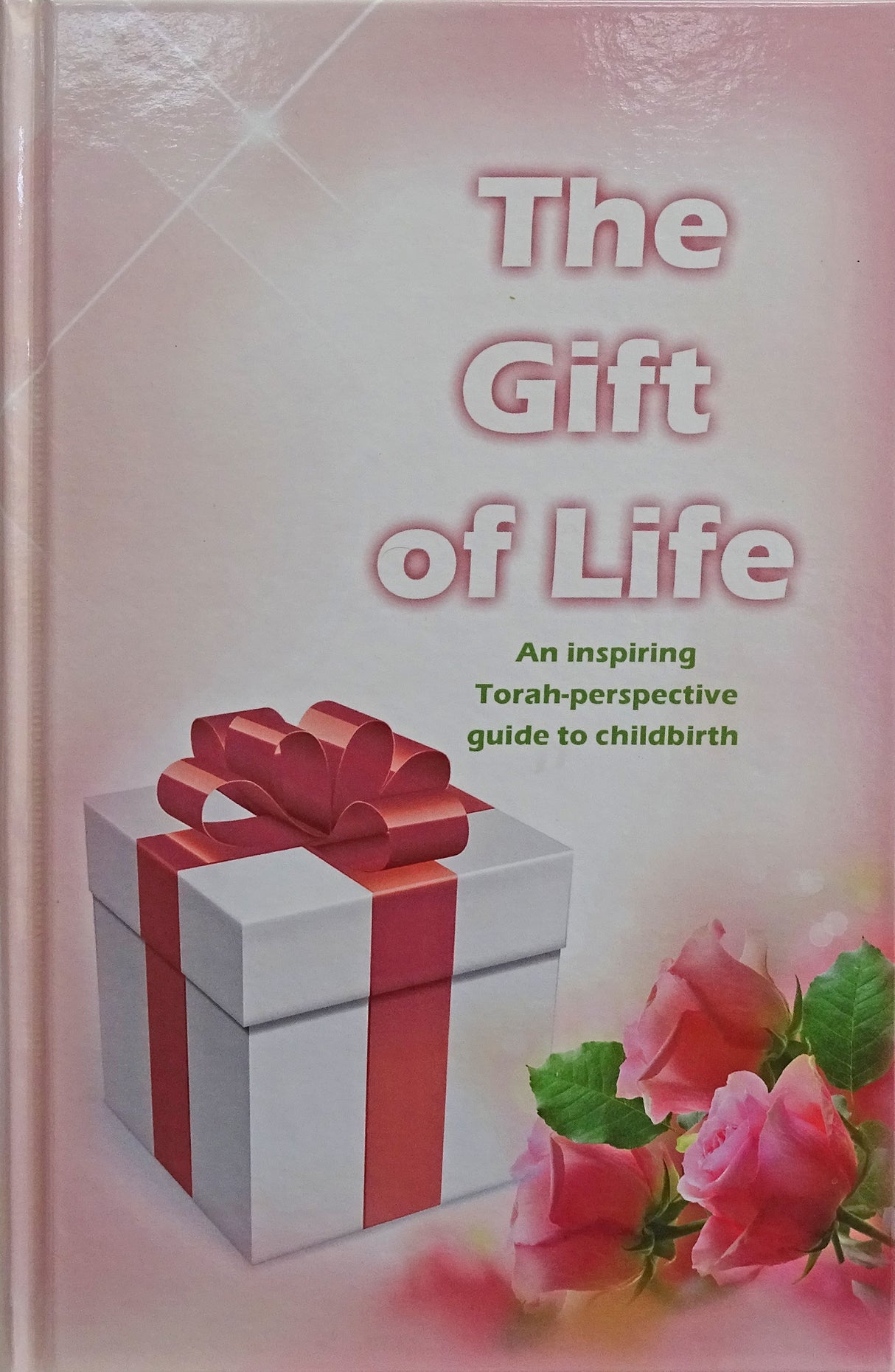 The Gift of Life - Guide to Childbirth