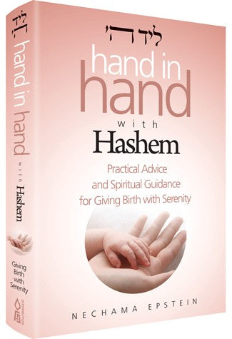 Hand in Hand - Practical Advice and Spiritual Guidance for Giving Birth with Serenity