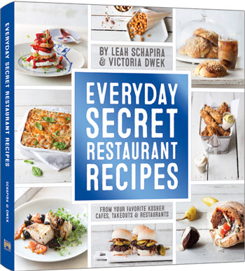 Artscroll: Everyday Secret Restaurant Recipes by Leah Schapira and Victoria Dwek