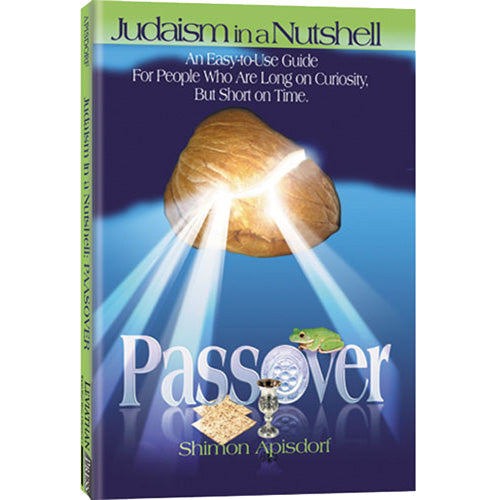 Judaism in a Nutshell: Passover