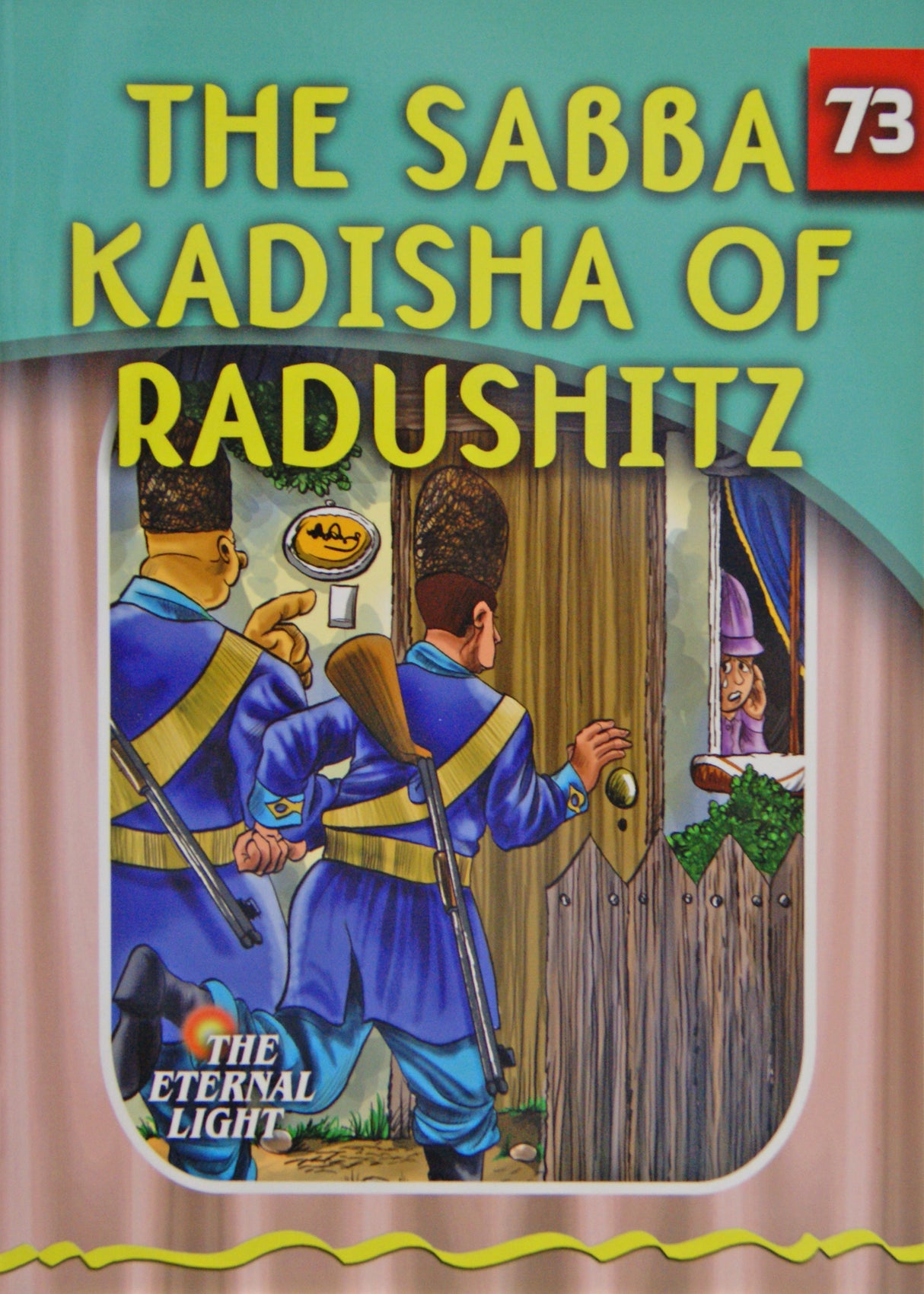 The Sabba Kadisha of Radushitz (Eternal Light Series 73)