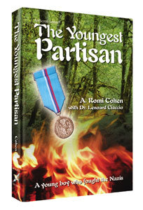 Artscroll: The Youngest Partisan by A. Romi Cohen and Dr Leonard Ciaccio