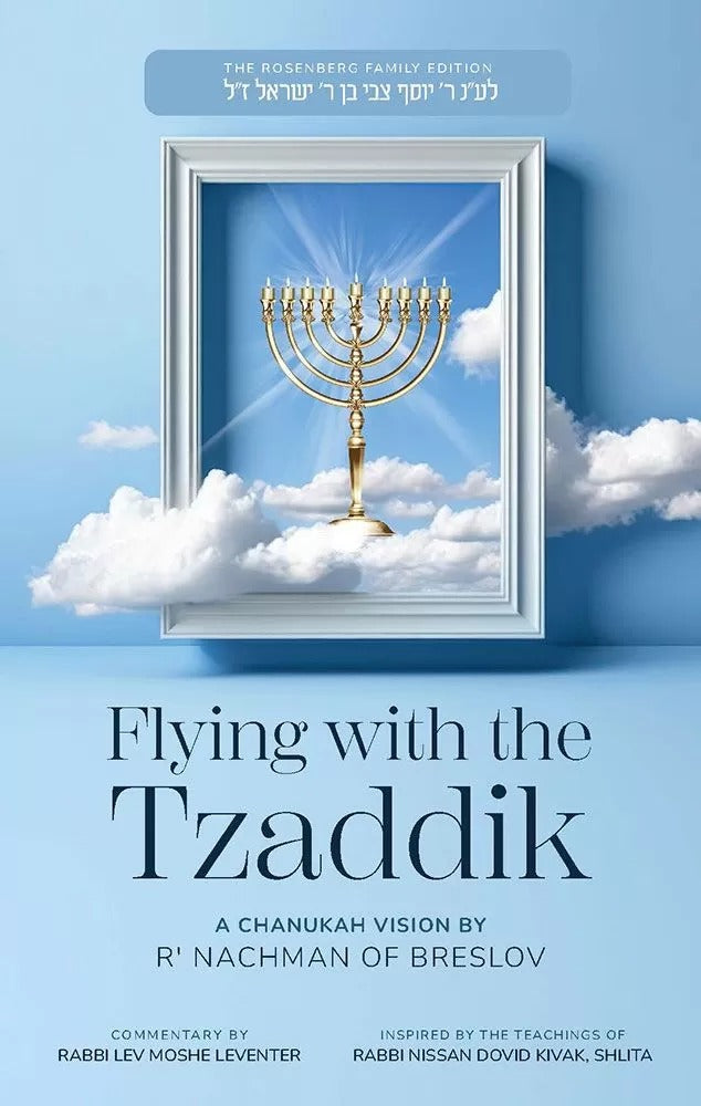 Flying With The Tzaddik - A Chanukah Vision By R' Nachman Of Breslov