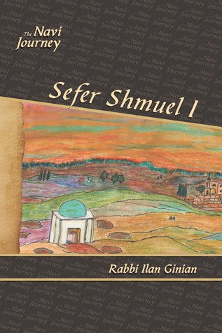 The Navi Journey: Shmuel 1
