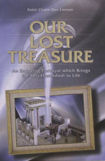 Judaica Press: Our Lost Treasure by Rabbi Chaim Dov Leiman