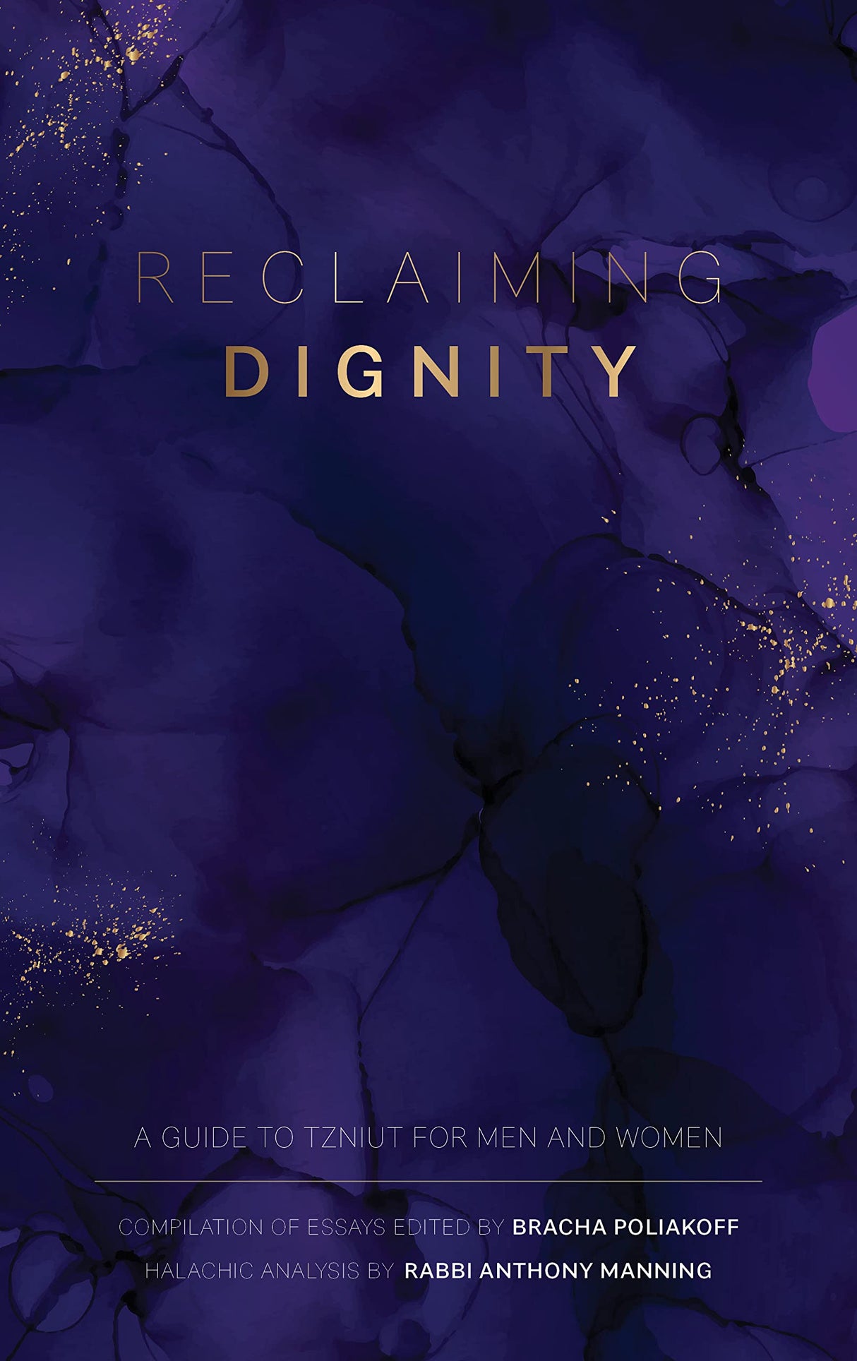Reclaiming Dignity - A guide to Tzniut for Men and Women