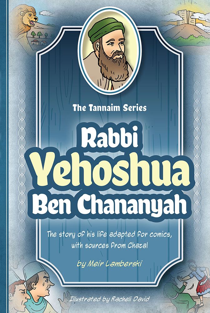 Tannaim Series: (Comic) Rabbi Yehoshua Ben Chananyah