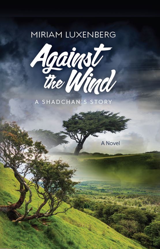 Against the Wind - A Shadchan's Story- A Novel