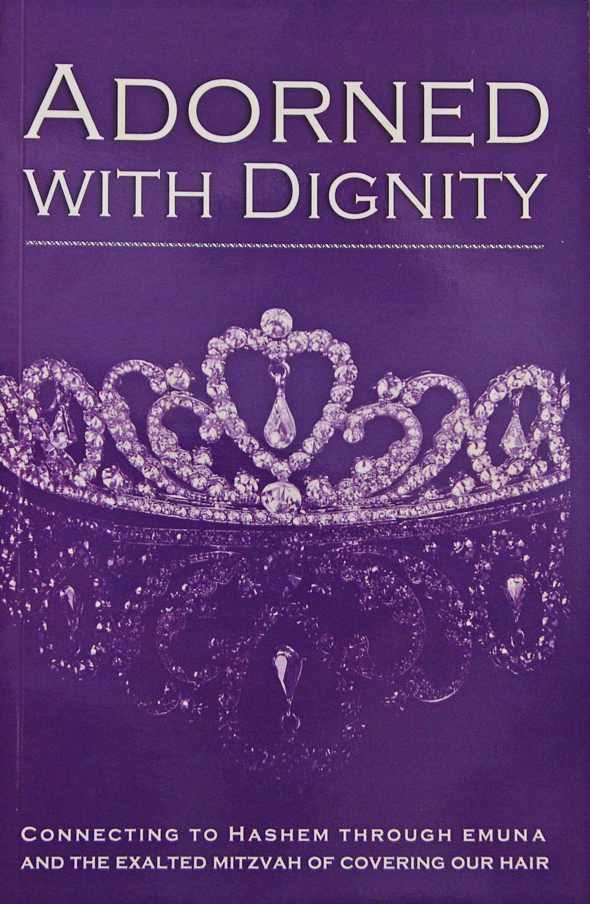 Adorned with Dignity - New Edition - For Women
