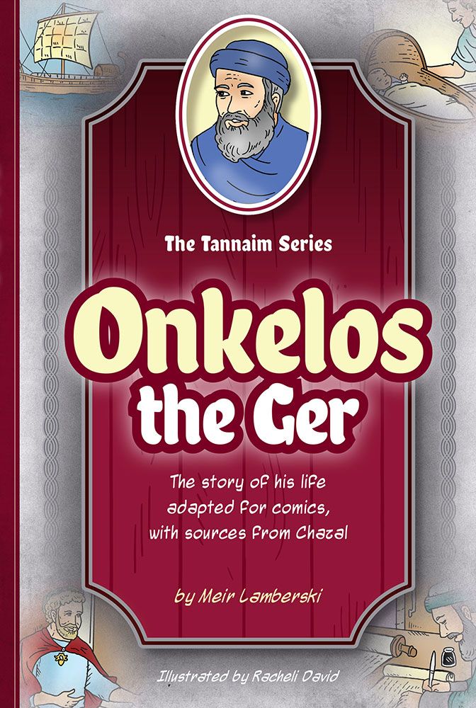 Tannaim Series: (Comic) Onkelos The Ger