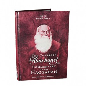 The Complete Abarbanel Commentary on the Haggadah