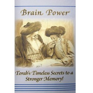 Brain Power - Torah's Timeless Secrets to a Stronger Memory!