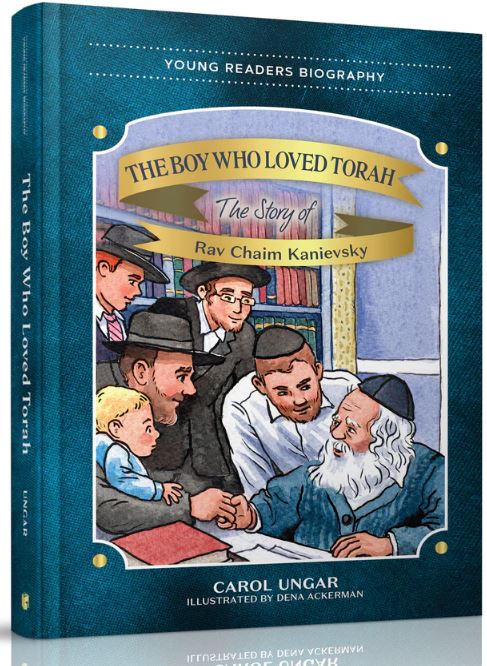 The Boy Who Loved Torah - The Story of Rav Chaim Kanievsky