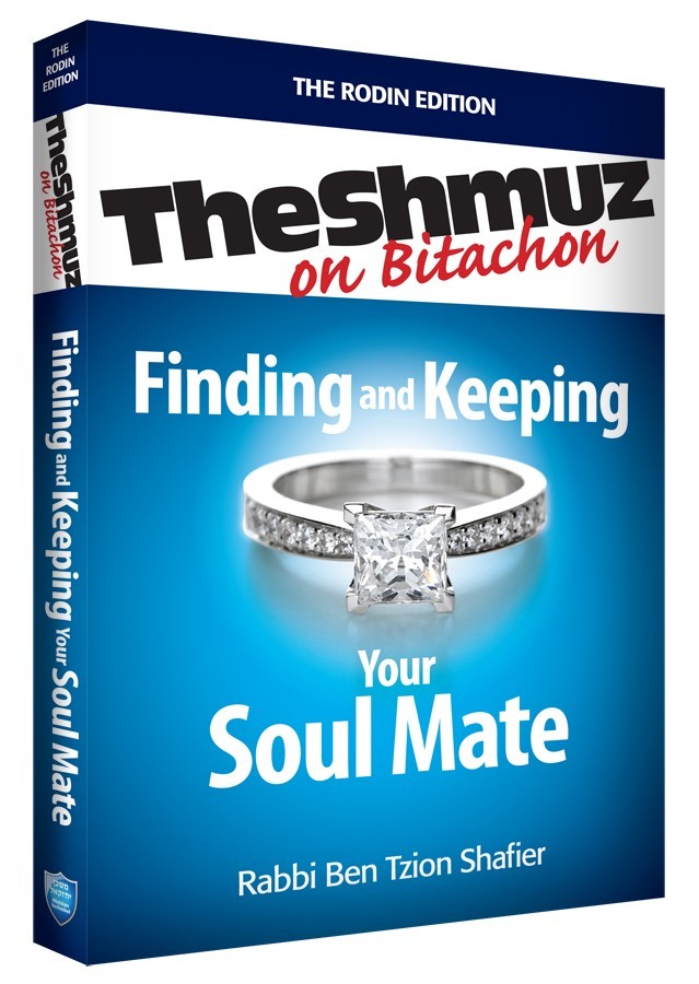 Finding and Keeping Your Soul Mate Shmuz on Bitachon - Hardback