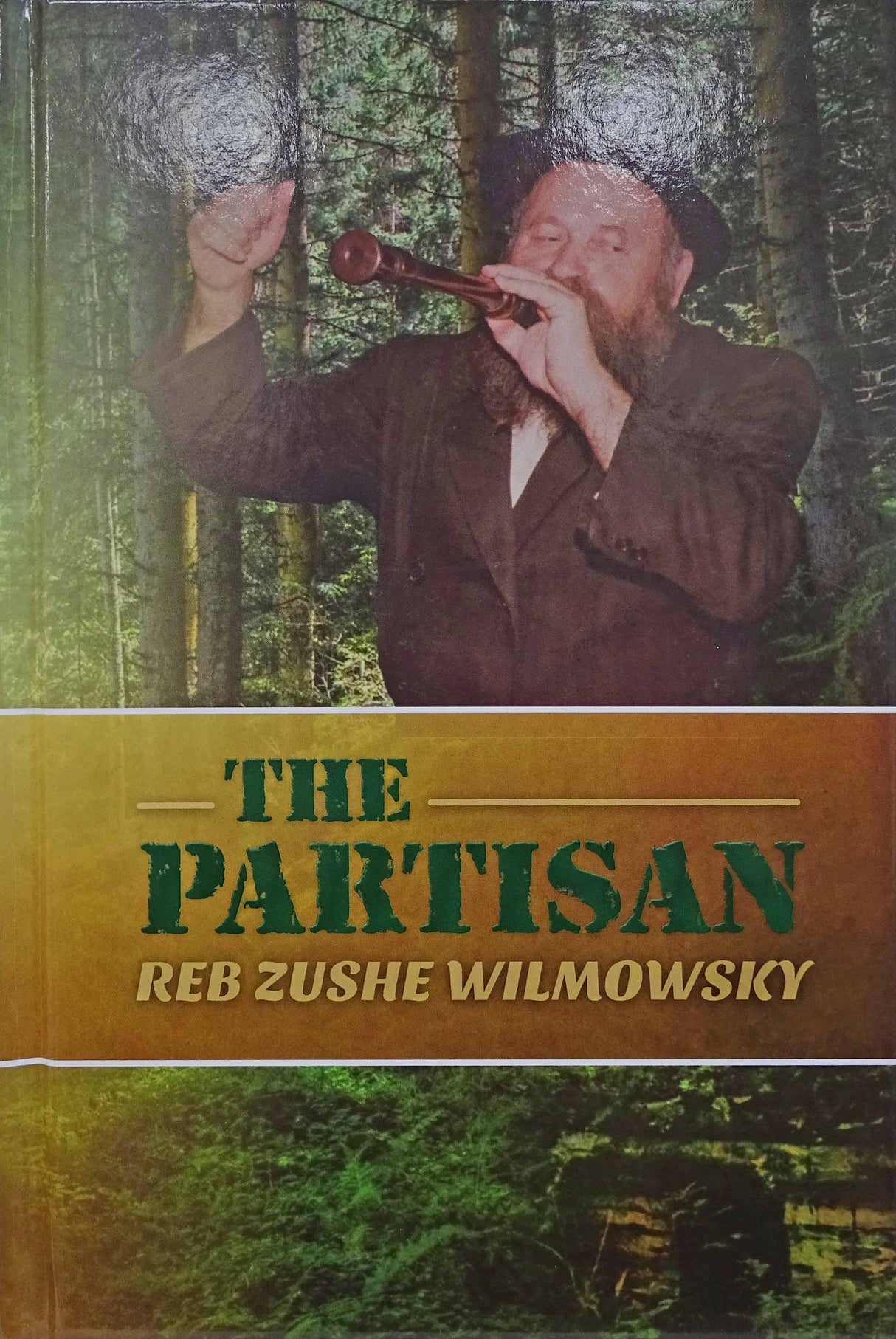 The Partisan - Reb Zushe Wilmowsky
