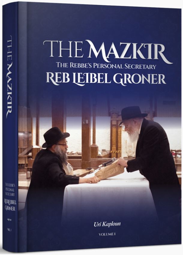 The Mazkir #1 - The Rebbe's Personal Secretary Reb Leibel Groner