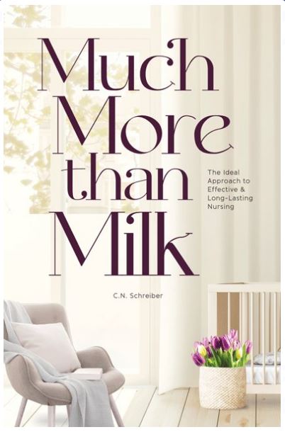 Much More Than Milk - Guide to Nursing (Revised)