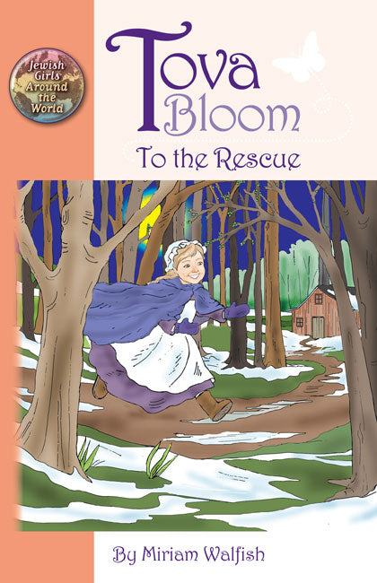 Tova Bloom to the Rescue (Jewish Girls Around the World Series)