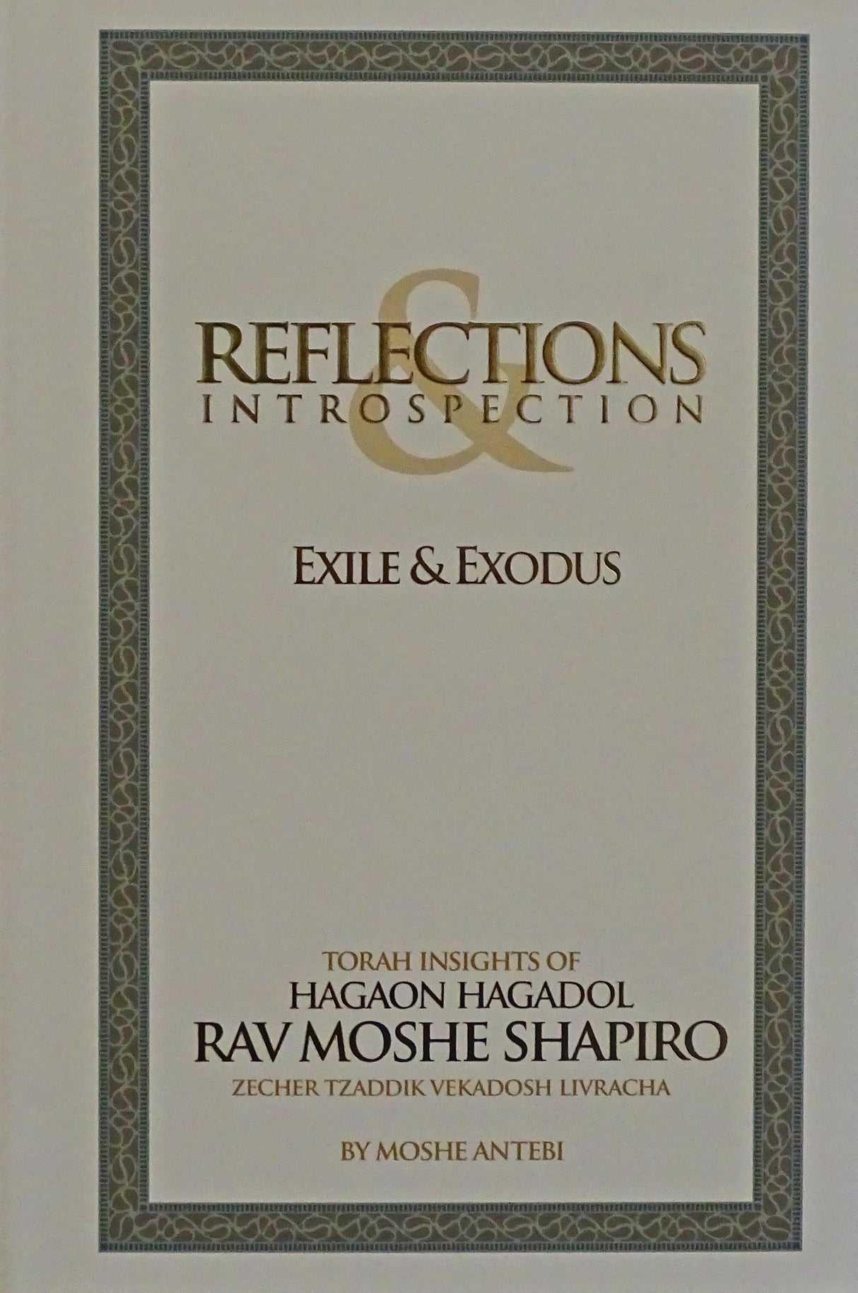 Reflections & Introspection Exile & Exodus