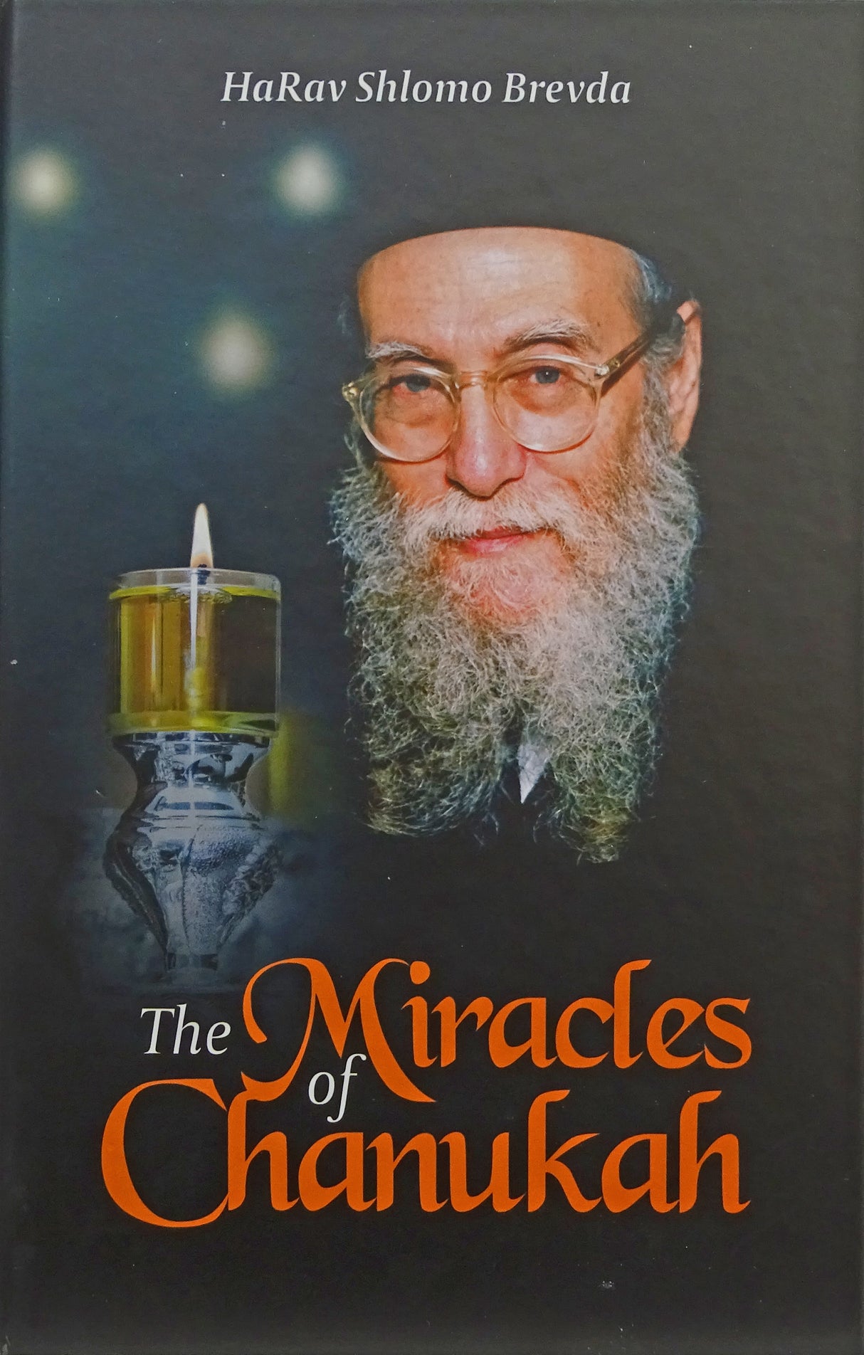 The Miracles of Chanukah - Harav Shlomo Brevda