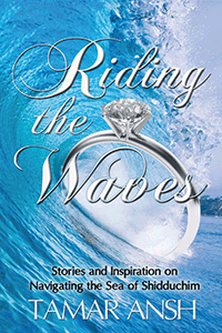 Riding the Waves - Stories and Inspiration on Navigating the Sea of Shidduchim