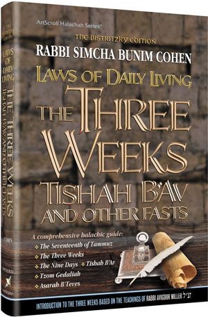 Artscroll: Laws of the 3 weeks, Tisha B'Av & Fasts by Rabbi Simcha Bunim Cohen