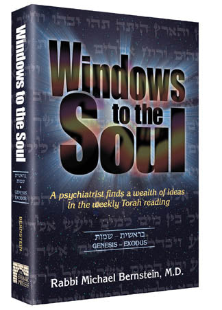 Artscroll: Windows to the Soul - Vayikra, Bamidbar, Devarim by Rabbi Michael Bernstein M.D.