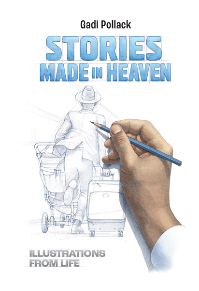 Stories Made in Heaven - Illustrations from Life