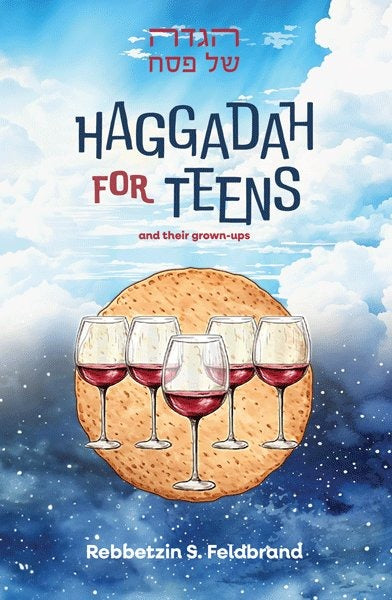Haggadah for Teens - and their grown-ups