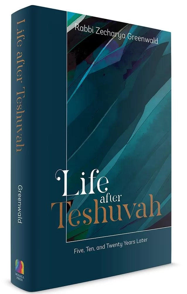 Life after Teshuvah - Five, Ten, and Twenty Years Later
