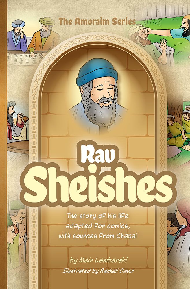 Amoraim Series: (Comic) Rav Sheishes