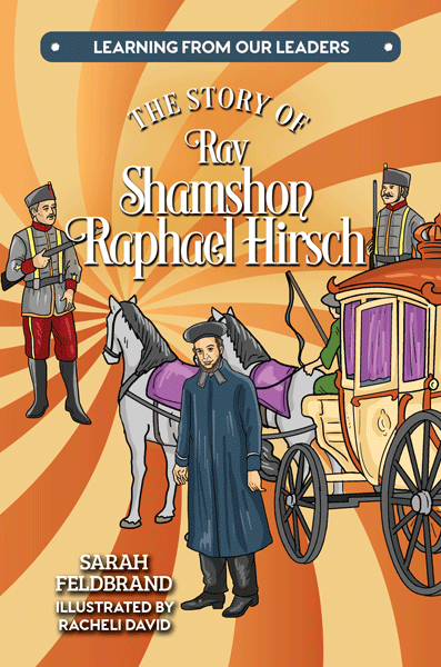 The Story of Rav Shamshon Raphael Hirsch - Learning from our Leaders