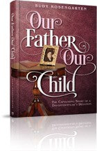Our Father, Our Child